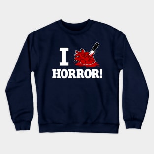 I Heart Horror! Crewneck Sweatshirt